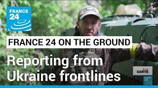 Reporting from the frontline: FRANCE 24's senior reporter shares her Ukraine story • FRANCE 24