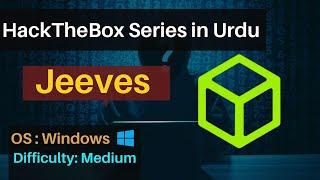 Hack the box Urdu Series | Jeeves hackthebox | Cyber Security for beginners