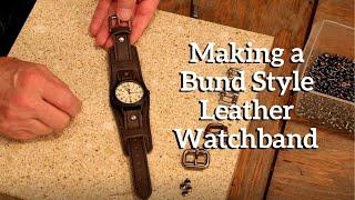 Making a Bund Style Leather Watchband