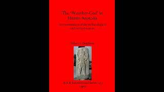 The Weather God in Hittite Anatolia  #hittite #anatolia  #history #books #cuneiform #booktok