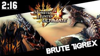 ┌MH4U┘ G2 Brute Tigrex - 2:16 [Charge Blade]