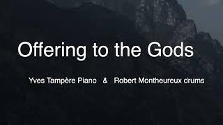 "Offering to the Gods" - Yves Tampère & Robert Montheureux