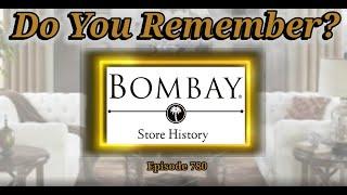 Do You Remember Bombay Company Stores?  Store History