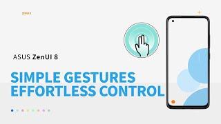 ZenUI 8: Simple Gestures and Effortless Control | ASUS