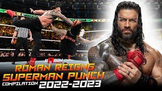 Roman Reigns - Superman Punch Compilation 2022-2023