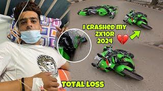 I crashed my new zx10r  || total loss  | bohat lag gaye 