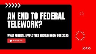 An End to Federal Telework in 2025?