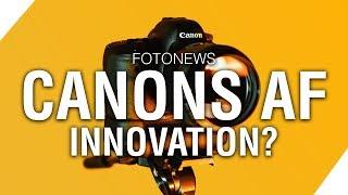 Canon's Autofokus Innovation? // Sony's Sensor Beast? | Milou PD FOTONEWS