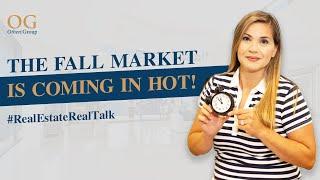 #RealEstateRealTalk #FallMarket/ The Fall market is coming in HOT! | Othen Group Toronto Real Estate