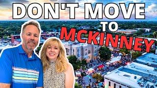 DON'T Move To McKinney TX Before You Watch This Video! We Discuss Reasons NOT To Move To McKinney TX
