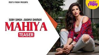 Mahiya : Soby Singh x Saanvi Dhiman | Mostly Friday