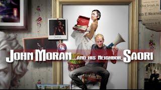 John Moran...and his neighbor, Saori (re-mastered)