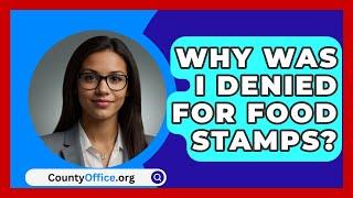 Why Was I Denied For Food Stamps? - CountyOffice.org