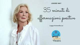 Louise Hay, 35 minuti di affermazioni positive