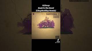 N2Deep 20. Back To The Hotel (ChopNotSlopRemix) California Vol. 2