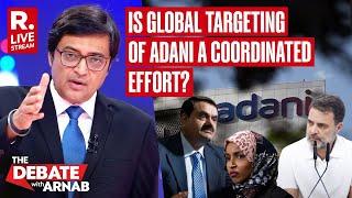 Debate With Arnab LIVE: Adani Targeted In US A Concerted Attack? Political Slugfest In India