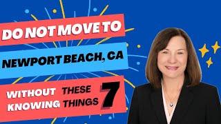 Do not move to Newport Beach without knowing these 7 things!