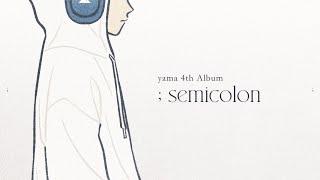 yama 4th Album「; semicolon」All Songs Trailer