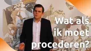 Wat als ik moet procederen?