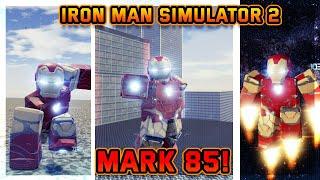 Mark 85 Has Finallly Arrived! | Iron Man Simulator 2