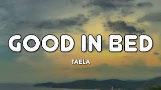 TAELA - Good In Bed - Lyrics