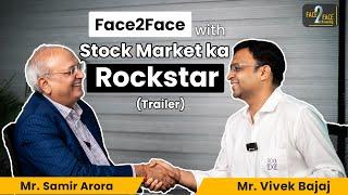 Long Term Investing Masterclass with Samir Arora #Face2Face (Trailer) | Vivek Bajaj