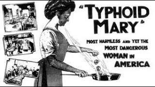 Typhoid Mary: The Most Dangerous Woman