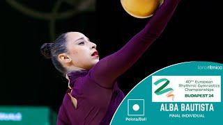 Alba Bautista (ESP) - Pelota/Bal - FINAL INDIVIDUAL - Budapest EC 2024