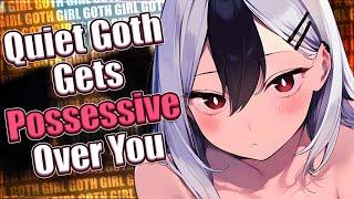 Quiet Goth Gets Possessive Over You  [F4M] [ASMR Roleplay] [Possessive]