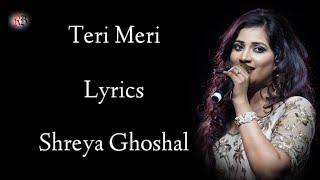 TERI MERI LYRICS  | SHREYA GHOSHAL, RAHAT FATEH ALI KHAN | SALMAN K , KAREENA K