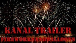 Kanal Trailer FireworksandBalloons [1080p Full HD]