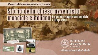 Storia della chiesa avventista mondiale e italiana | Corso di formazione continua