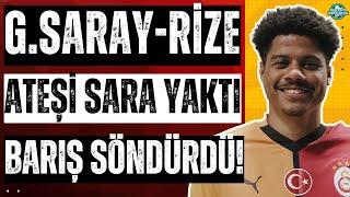 Galatasaray Çaykur Rizespor maç sonu yayını | Bu kez Ateşi Sara yaktı Barış Alper Yılmaz söndürdü