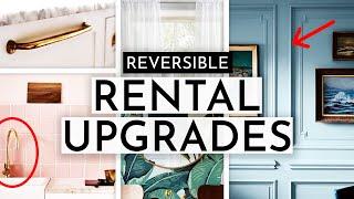 EASY & REVERSIBLE RENTER FRIENDLY HOME UPGRADES