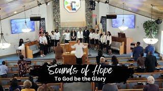 Sounds of Hope  | To God be the Glory