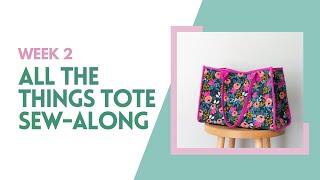 All the Things Tote Sew-along 2024 - Week 2 - Live Q+A