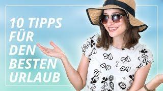 Urlaub genießen: 10 Tipps für maximale Erholung