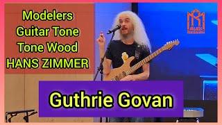 Guthrie Govan - Hans Zimmer - Modelers - Wood - Guitar Tone