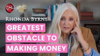 Greatest Obstacle to Making Money | Rhonda Byrne | Ask Rhonda