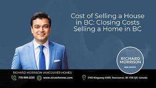 Cost of Selling a House in BC: Closing Costs Selling a Home in BC