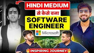 From Hindi Medium to Software Engineer at Microsoft - You Won’t Believe This Journey! 