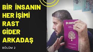 2.BÖLÜM BİR İNSANIN HER İŞİMİ RAST GİDER ARKADAŞ ?