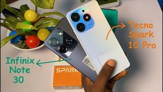 Tecno Spark 10 Pro vs Infinix Note 30 Review And Comparison