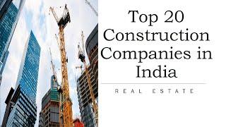 Top 20 Construction Companies in India | 2024