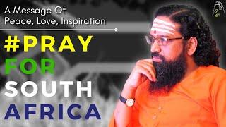 #PrayForSouthAfrica | Swami Abhedananda | Chinmaya Mission SA | South Africa Crisis 2021