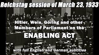 Reichstag session of March 23, 1933; Hitler, Wels and others on the Enabling Act [English subtitles]