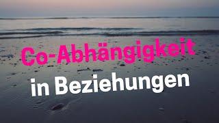 Co-Abhängig in Beziehungen- Erkenne Deine Co-Abhängigkeit + heile. Rette Dich, nicht Deinen Partner!