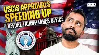 Are USCIS Approvals Speeding Up Before Trump Takes Office?