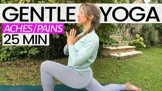 25 min Gentle Yoga for Aches and Pain: Beginner Friendly Yoga