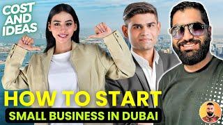   How You Can Start Small Business in Dubai 2024 | Complete Process, Ideas and Cost